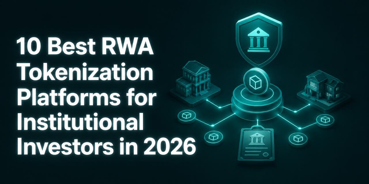 10 Best RWA Tokenization Platforms for Institutions 2026